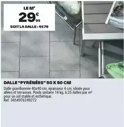 Brico Dépôt Dalle pyrènes offre