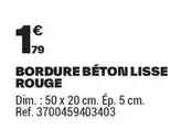 Brico Dépôt Dim - bordure béton lisse rouge offre