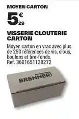 Brico Dépôt Brenner - visserie clouterie carton offre