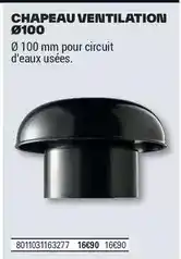 Brico Dépôt Chapeau ventilation 100 offre