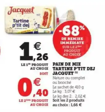 Hyper U Pain De Mie Tartine P'tit Dej Jacquet offre