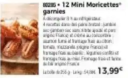 Thiriet 12 mini moricettes gamies offre