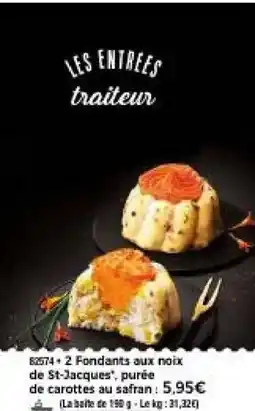Thiriet 2 Fondants aux noix de St-Jacques, purée de carottes au safran: offre