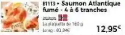 Thiriet Saumon atlantique fumé - 4 à 6 tranches offre