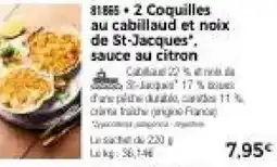 Thiriet 2 coquilles au cabillaud et noix de st-jacques. sauce au citron offre