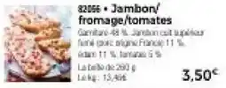 Thiriet Jambon, fromage,tomates offre