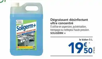METRO Dégraissant Désinfectant Ultra Concentré Soligerm+ offre