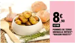 E.Leclerc POMMES DE TERRE GRENAILLE RÔTIES MAISON ROUSTIT offre