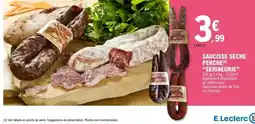 E.Leclerc SAUCISSE SÈCHE PERCHÉE SEIGNEURIE offre