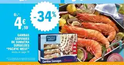 E.Leclerc GAMBAS SAUVAGES DE SUMATRA SURGELÉES “PACIFIC WEST” offre