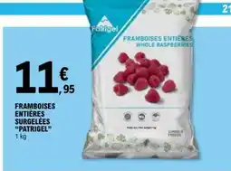 E.Leclerc FRAMBOISES ENTIÈRES SURGELÉES PATRIGEL offre