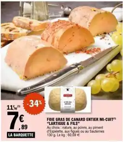 E.Leclerc FOIE GRAS DE CANARD ENTIER MI-CUIT “LARTIGUE & FILS” offre