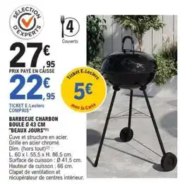 E.Leclerc BARBECUE CHARBON BOULE Ø 43 CM BEAUX JOURS offre