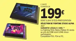 E.Leclerc SÉLECTION DE FIGHTING STICKS ALPHA offre