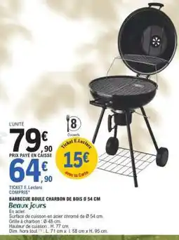 E.Leclerc BARBECUE BOULE CHARBON DE BOIS Ø 54 CM offre