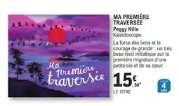 E.Leclerc MA PREMIÈRE TRAVERSÉE offre