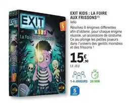 E.Leclerc EXIT KIDS : LA FOIRE AUX FRISSONS offre