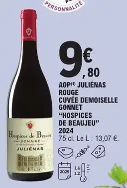 E.Leclerc AOP Juliénas Rouge Cuvée Demoiselle Gonnet Hospices de Beaujeu 2024 offre