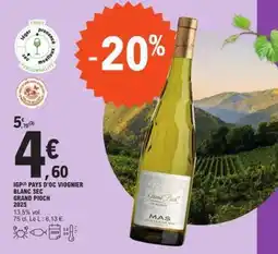 E.Leclerc IGP Pays d'Oc Viognier Blanc Sec Grand Pioch 2025 offre