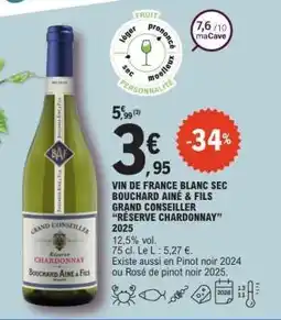 E.Leclerc VIN DE FRANCE BLANC SEC BOUCHARD AINÉ & FILS GRAND CONSEILLER “RÉSERVE CHARDONNAY” 2025 offre