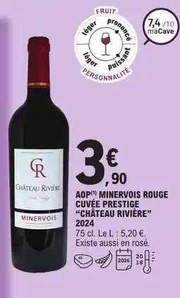 E.Leclerc AOP MINERVOIS ROUGE CUVÉE PRESTIGE 'CHÂTEAU RIVIÈRE' 2024 offre