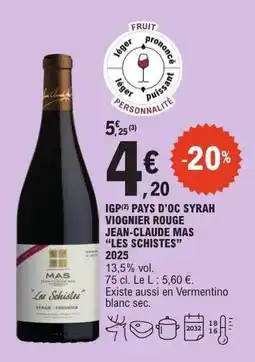 E.Leclerc IGP PAYS D'OC SYRAH VIOGNIER ROUGE JEAN-CLAUDE MAS “LES SCHISTES” offre