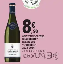 E.Leclerc AOP VIRÉ-CLÉSSÉ CHARDONNAY BLANC SEC “L’AURORE” 2023-2024 offre