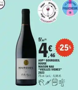 E.Leclerc AOP BOURGUEIL ROUGE - MAISON NAU VIEILLES VIGNES 2023 offre