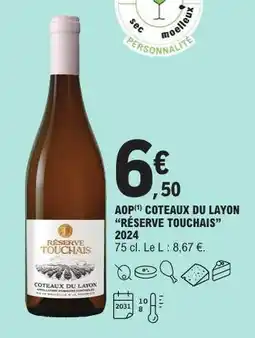 E.Leclerc AOP COTEAUX DU LAYON “RÉSERVE TOUCHAIS” 2024 offre