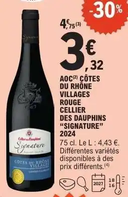 E.Leclerc AOC CÔTES DU RHÔNE VILLAGES ROUGE CELLIER DES DAUPHINS “SIGNATURE” 2024 offre