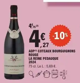 E.Leclerc AOP COTEAUX BOURGUIGNONS ROUGE LA REINE PEDAUQUE 2024 offre