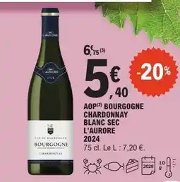 E.Leclerc AOP BOURGOGNE CHARDONNAY BLANC SEC L'AURORE 2024 offre