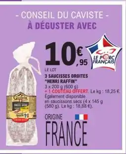 E.Leclerc 3 SAUCISSES DROITES “HENRI RAFFIN” offre