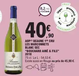 E.Leclerc AOP Beaune 1er Cru Les Marconnets Blanc Sec 'Bouchard Aîné & Fils' 2018 offre