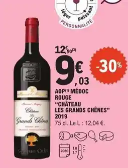 E.Leclerc AOP MÉDOC ROUGE “CHÂTEAU LES GRANDS CHÊNES” 2019 offre