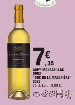 E.Leclerc AOP MONBAZILLAC DOUX “DUC DE LA MALONIÈRE” 2023 offre