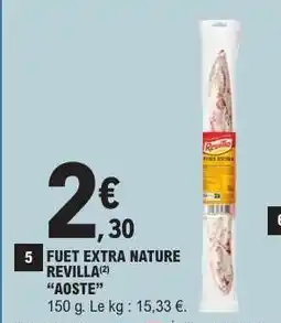 E.Leclerc FUET EXTRA NATURE REVILLA AOSTE offre