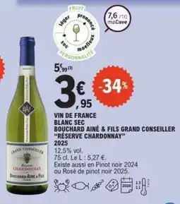 E.Leclerc BOUCHARD AÎNÉ & FILS GRAND CONSEILLER “RÉSERVE CHARDONNAY” 2025 offre