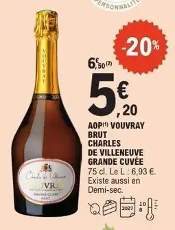 E.Leclerc AOP VOUVRAY BRUT - CHARLES DE VILLENEUVE GRANDE CUVÉE offre