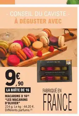 E.Leclerc MACARONS X 16 LES MACARONS D’OLIVIER offre