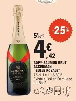 E.Leclerc AOP Saumur Brut 'Ackerman' 'Bulle Royale' offre