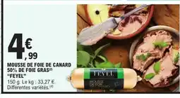 E.Leclerc FEYEL Mousse de foie de canard 50% de foie gras offre