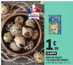 E.Leclerc LES CAILLE DES VOSGES Œufs de caille offre