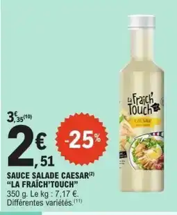 E.Leclerc LA FRAICH TOUCH Sauce salade caesar offre