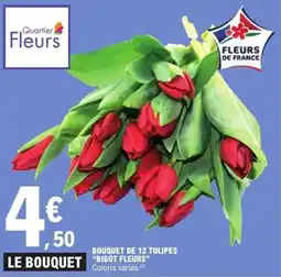 E.Leclerc BIGOT FLEURS Bouquet de 12 tulipes offre