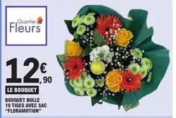 E.Leclerc FLORAMOTION Bouquet bulle 19 tiges avec sac offre