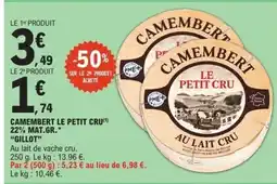 E.Leclerc GILLOT Camembert le petit cru 22% mat.gr offre