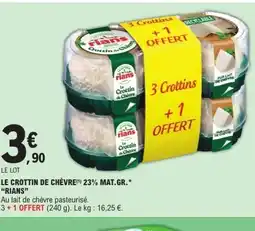 E.Leclerc RIANS Le crottin de chèvre 23% mat.gr offre