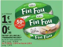 E.Leclerc FROMAGERIE MILLERET Fin fou 20% mat.gr. offre