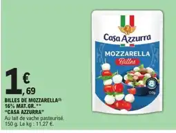 E.Leclerc CASA AZZURRA Billes de mozzarella 16% mat.gr. offre
